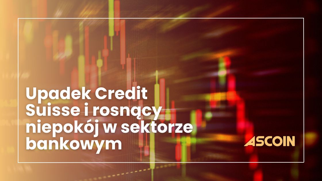 Upadek Credit Suisse i rosnący niepokój w sektorze bankowym. Jak wpływa na ceny złota?
