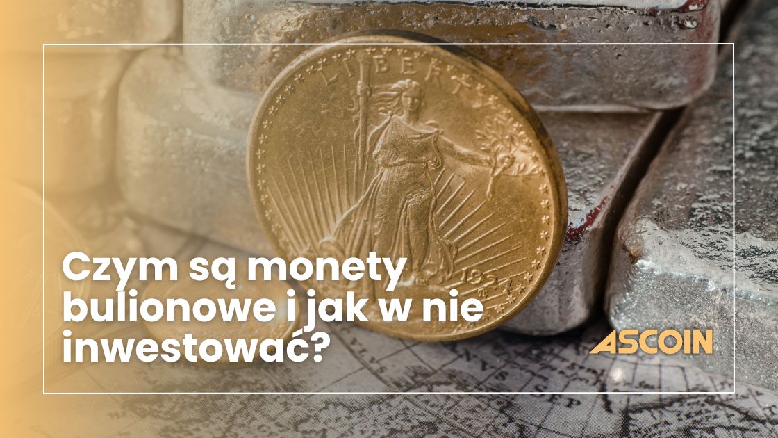 Czym są monety bulionowe i jak w nie inwestować?