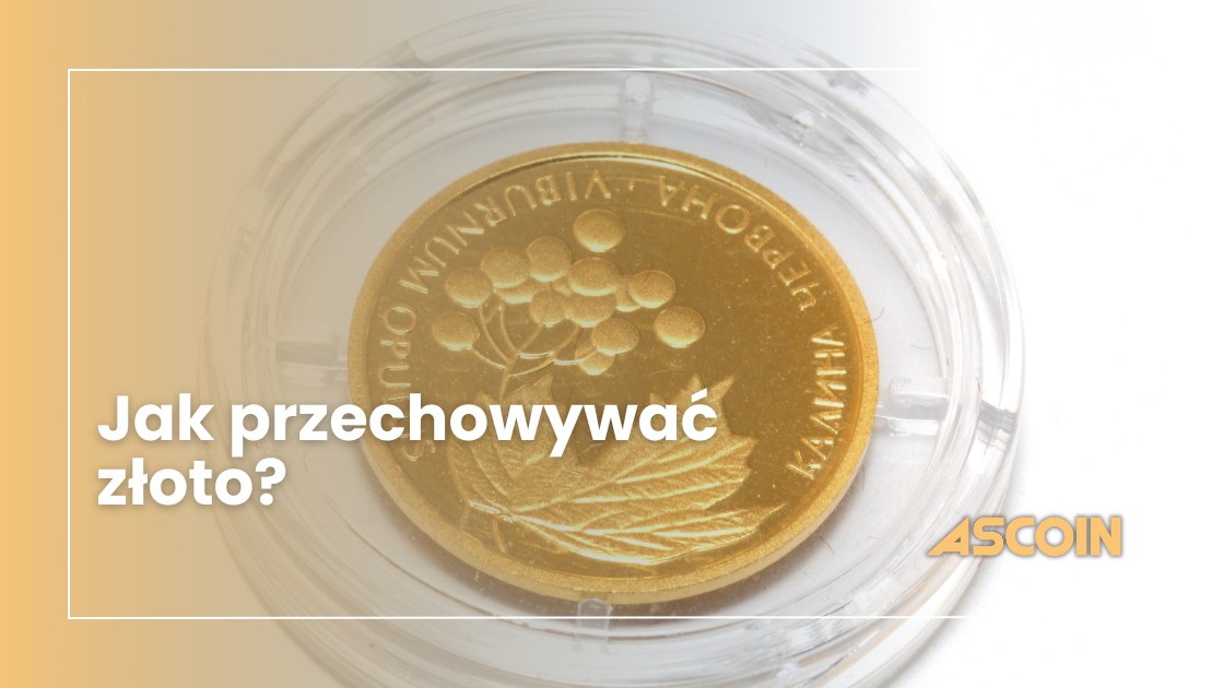 Jak przechowywać złoto?